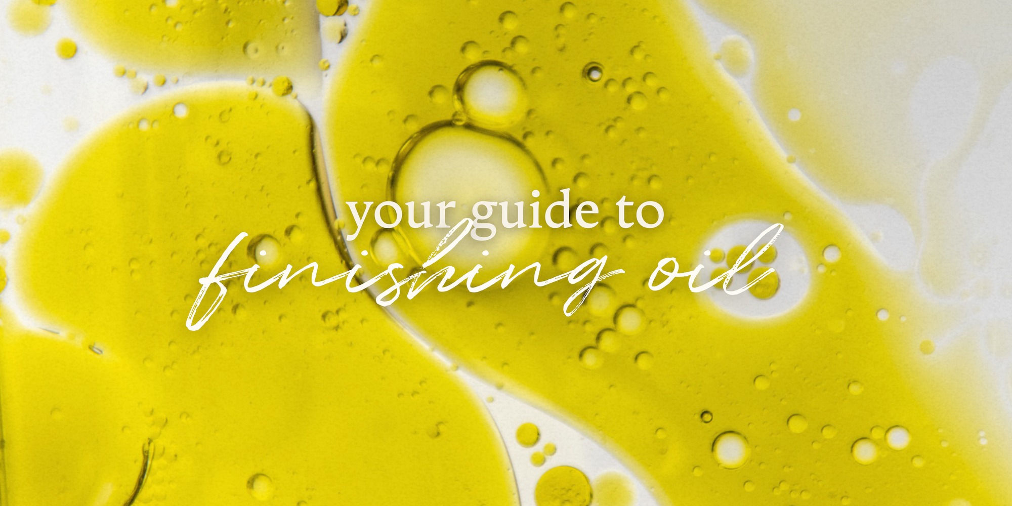 A Guide to Finishing Oil